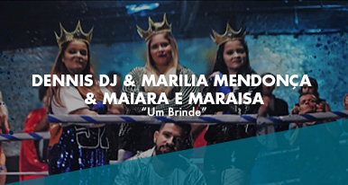 DENNIS DJ & MARILIA & MAIARA E MARAISA